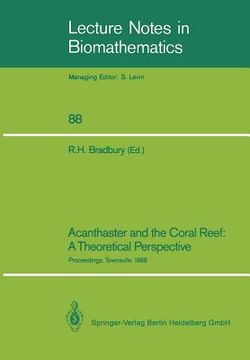 portada acanthaster and the coral reef: a theoretical perspective: proceedings of a workshop held at the australian institute of marine science, townsville, a (en Inglés)