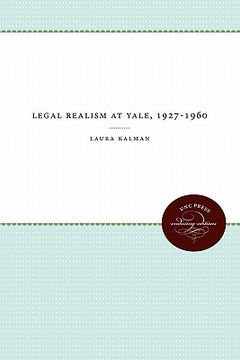portada legal realism at yale, 1927-1960 (in English)