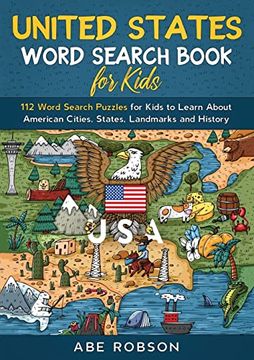 portada United States Word Search Book for Kids: 112 Word Search Puzzles for Kids to Learn About American Cities, States, Landmarks and History (Word Search f (en Inglés)