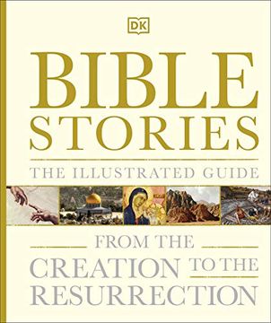 portada Bible Stories the Illustrated Guide: From the Creation to the Resurrection 