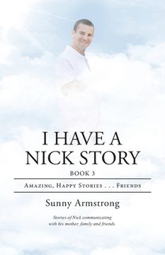 portada I Have a Nick Story Book 3: Amazing, Happy Stories...Friends (en Inglés)