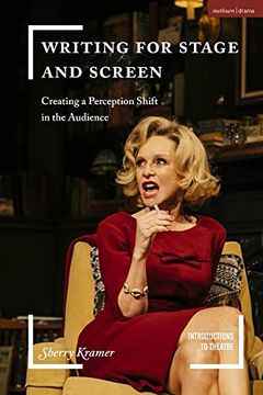 portada Writing for Stage and Screen: Creating a Perception Shift in the Audience (en Inglés)
