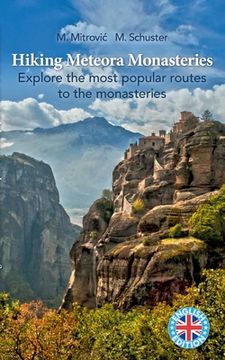 portada Hiking Meteora Monasteries: Explore the most popular routes to the monasteries (en Inglés)