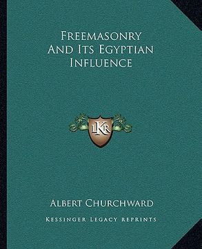 portada freemasonry and its egyptian influence (en Inglés)