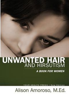 portada Unwanted Hair and Hirsutism: A Book for Women (en Inglés)