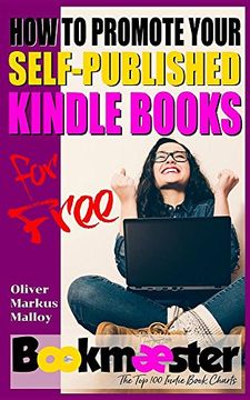 portada How to Promote Your Self-Published Kindle Books for Free: Forget Fac groups! There's a better way to promote your self-published book for free