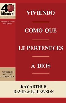 portada Viviendo Como Que Le Perteneces a Dios / Living Like You Belong to God (40 Minute Bible Studies) (in Spanish)