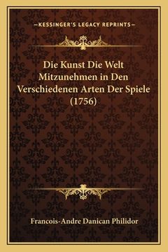 portada Die Kunst Die Welt Mitzunehmen in Den Verschiedenen Arten Der Spiele (1756) (en Alemán)