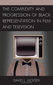 portada The Complexity and Progression of Black Representation in Film and Television (in English)