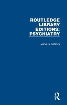 portada Routledge Library Editions: Psychiatry: 24 Volume Set (en Inglés)