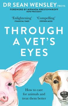 portada Through a Vet’S Eyes: How we can all Choose a Better Life for Animals (en Inglés)