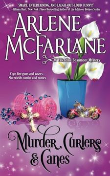 portada Murder, Curlers, and Canes: A Valentine Beaumont Mystery: Volume 2 (The Murder, Curlers Series) (en Inglés)