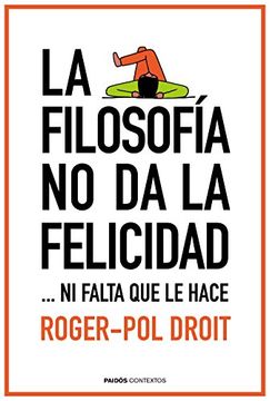 portada La Filosofia no da la Felicidad (in Spanish)