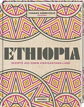 portada Ethiopia: Rezepte aus Einem Einzigartigen Land. Die Äthiopische Küche (en Alemán)