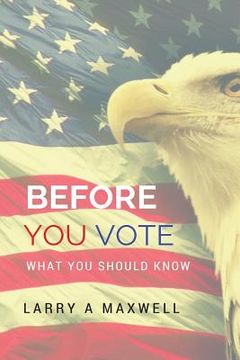 portada Before You Vote: What You Need to Know (en Inglés)