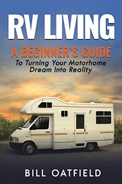 portada Rv Living: A Beginner's Guide to Turning Your Motorhome Dream Into Reality (en Inglés)
