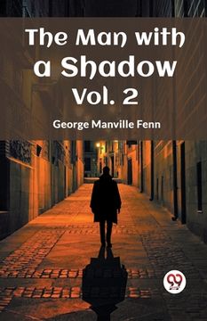 portada The Man with a Shadow Vol. 2 (en Inglés)
