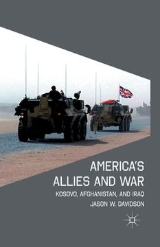 portada America's Allies and War: Kosovo, Afghanistan, and Iraq (in English)