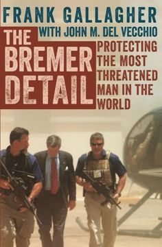 portada The Bremer Detail: Protecting the Most Threatened Man in the World