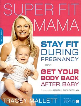 super fit mama,stay fit during pregnancy and get your body back after baby