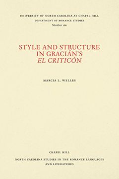 portada Style and Structure in Gracián's el Criticón (North Carolina Studies in the Romance Languages and Literatures) (in English)
