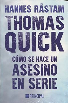 portada Thomas Quick : cómo se hace un asesino en serie (in Spanish)