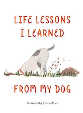 portada Life Lessons i Learned From my dog (en Inglés)