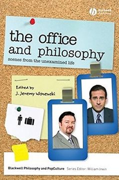 portada The Office and Philosophy: Scenes From the Unexamined Life (The Blackwell Philosophy and pop Culture Series) (en Inglés)