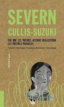portada Severn Cullis-Suzuki: Feu que les Vostres Accions Reflecteixin les Vostres Paraules: 3 (Akiparla) (in Catalá)