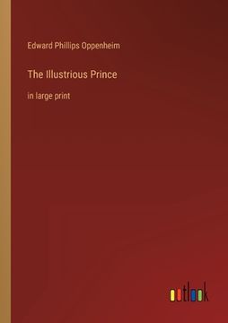portada The Illustrious Prince: in large print (in English)