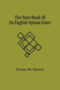 portada The Note Book Of An English Opium-Eater