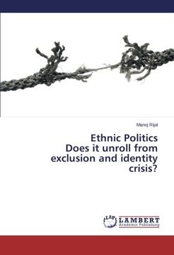 portada Ethnic Politics Does it unroll from exclusion and identity crisis?