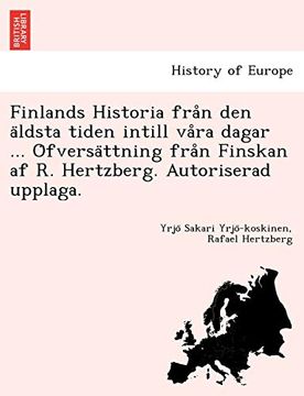 portada Finlands Historia från den äldsta tiden intill våra dagar ... Öfversättning från Finskan af R. Hertzberg. Autorise (in Swedish)