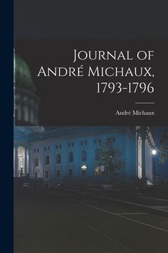 portada Journal of André Michaux, 1793-1796 (in English)