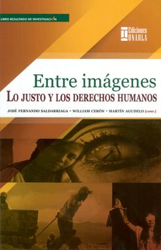portada Entre Imágenes. Lo Justo y los Derechos Humanos (in Spanish)
