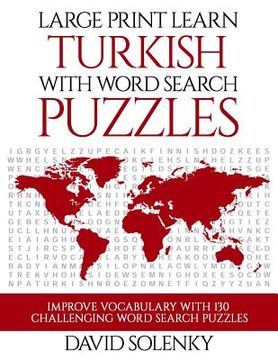 portada Large Print Learn Turkish with Word Search Puzzles: Learn Turkish Language Vocabulary with Challenging Easy to Read Word Find Puzzles (in English)