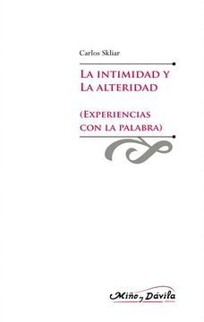 portada La Intimidad y la Alteridad: Experiencias con la Palabra (in Spanish)