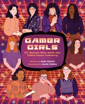 portada Gamer Girls: 25 Women who Built the Video Game Industry