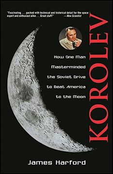 portada Korolev: How one man Masterminded the Soviet Drive to Beat America to the Moon (en Inglés)