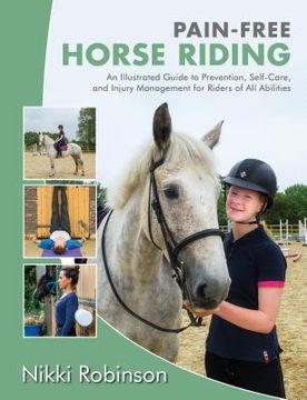 portada Pain-Free Horse Riding: An Illustrated Guide to Prevention, Self-Care, and Injury Management for Riders of all Abilities (en Inglés)