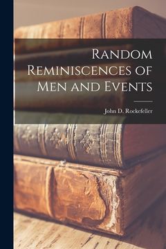 portada Random Reminiscences of Men and Events [microform] (en Inglés)