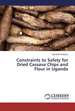portada Constraints to Safety for Dried Cassava Chips and Flour in Uganda