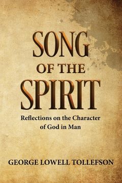 portada Song of the Spirit: Reflections on the Character of God in Man (in English)