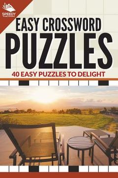 portada Easy Crossword Puzzles: 40 Easy Puzzles To Delight (in English)