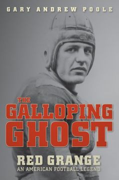portada The Galloping Ghost: Red Grange: An American Football Legend 