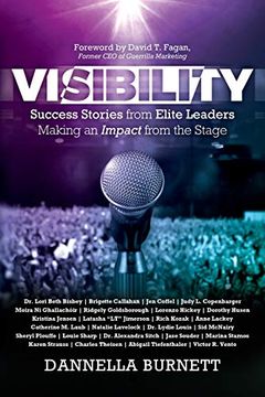 portada Visibility: Success Stories From Elite Leaders Making an Impact From the Stage 