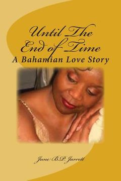 portada Until The End of Time: A Bahamian Love Story
