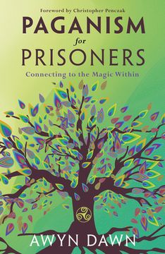 portada Paganism for Prisoners: Connecting to the Magic Within 
