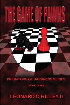 portada The Game of Pawns: Predators of Darkness Series: Book Three (in English)