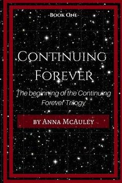 portada Continuing Forever: The beginning of the Continuing Forever Trilogy (en Inglés)